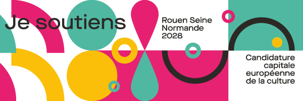 Je soutiens Rouen Seine Normande 2028. Candidature capitale européenne de la culture.